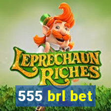 555 brl bet